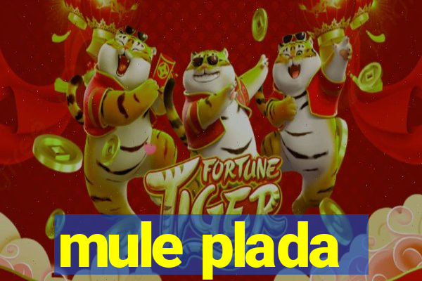 mule plada